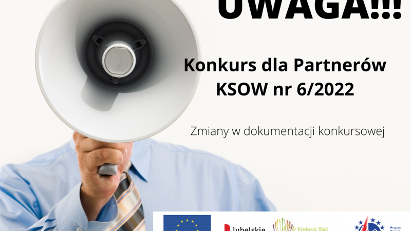 Uwaga, zmiany w dokumentacji konkursowej: Konkurs nr 6/2022 dla partnerów Krajowej Sieci Obszarów Wiejskich (KSOW)