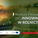 Na obrazku komputer przenośny, lecący dron, traktor pryskający pole uprawne oraz napis: Konkurs Filmowy pod tytułem Innowacje w rolnictwie, wydłużenie terminu do 31 października 2025r.