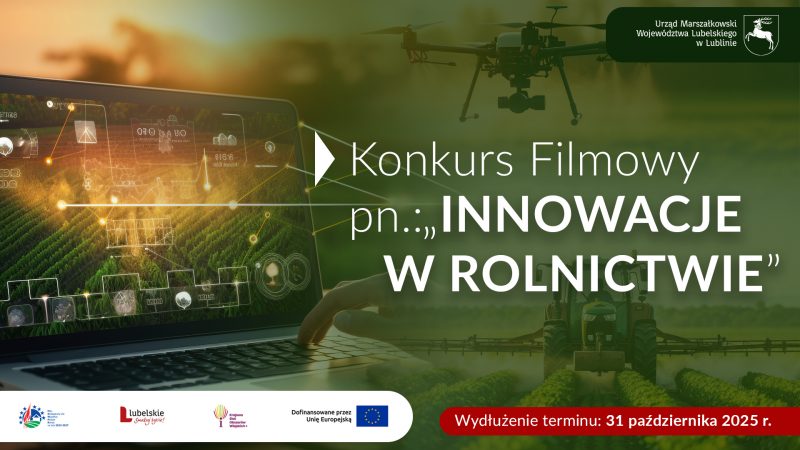 Wydłużenie terminu zgłoszeń do Konkursu filmowego „Innowacje w rolnictwie”