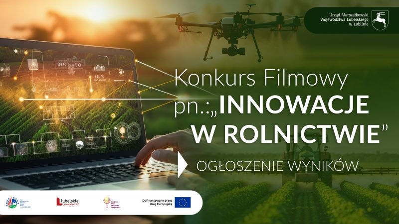 Ogłoszenie wyników w konkursie filmowym „Innowacje w rolnictwie”